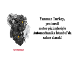 İş Makinası - YANMAR TURKEY, YENİ NESİL MOTOR ÇÖZÜMLERİYLE AUTOMECHANİKA İSTANBUL’DA SAHNE ALACAK Forum Makina